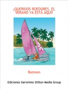 Ratmen - &iexcl;QUERIDOS ROEDORES, EL VERANO YA EST&Aacute; AQU&Iacute;!