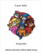 Vickyrikiki - Il gran ballo.
