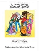 FRANCYSTILTON - W LE TEA SISTERSCONCORSO NUCCINA