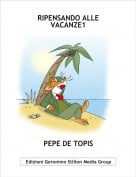 PEPE DE TOPIS - RIPENSANDO ALLE VACANZE1