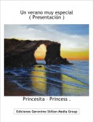 Princesita &ndash; Princess . - Un verano muy especial ( Presentaci&oacute;n )