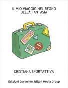 CRISTIANA SPORTATTIVA - IL MIO VIAGGIO NEL REGNO DELLA FANTASIA
