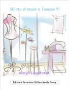MaryF Leggitutto. - Sfilata di moda a Topazia!!!