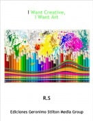 R.S - I Want Creative,I Want Art