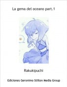 Rakukipuchi - La gema del oceano part.1