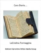 LaCindina Formaggina - Caro Diario...