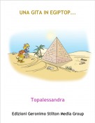 Topalessandra - UNA GITA IN EGIPTOP...