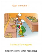 Giulietta Formaggetta - Guai in cucina 1&deg;