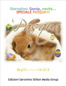 Kry!!!--------<3<3<3 - Giornalino: Gossip, novit&agrave;...SPECIALE PASQUA!!!