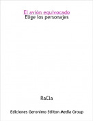 RaCla - El avi&oacute;n equivocadoElige los personajes