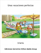 triaria - Unas vacaciones perfectas