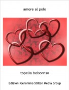topelia belsorriso - amore al polo
