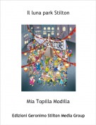 Mia Topilla Modilla - Il luna park Stilton