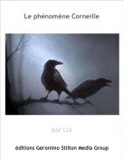 par Lia - Le ph&eacute;nom&egrave;ne Corneille