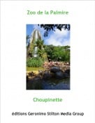 Choupinette - Zoo de la Palmire