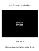 Sourissia - Nos &eacute;poques contraires