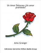 Anto Granger - Un Amor Doloroso &iquest;Un amor prohibido?