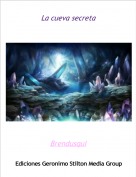 Brendusqui - La cueva secreta