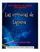 Reportera Divertida - Las Cr&oacute;nicas de Laguna&iexcl;Personajes!