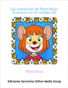 Ratonikua - Las aventuras de Ratonikua:Aventura en el colegio (II)