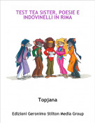 Topjana - TEST TEA SISTER, POESIE E INDOVINELLI IN RIMA