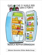 MUSICA REPPAFORMAGGINI - QUELLO CHE CI VUOLE PER CRESCERE SANI E FORTI!