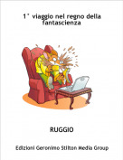 RUGGIO - 1&deg; viaggio nel regno della fantascienza