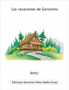 Ami(: - Las vacaciones de Geronimo