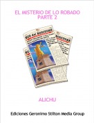 ALICHU - EL MISTERIO DE LO ROBADOPARTE 2