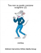 ninfea - Tea non sa quale canzone scegliere (2)