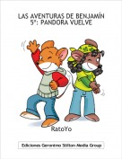 RatoYo - LAS AVENTURAS DE BENJAM&Iacute;N5&ordm;: PANDORA VUELVE