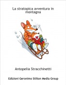 Antopelia Stracchinetti - La stratopica avventura in montagna