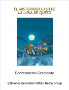 Donratoncito Graciosito - EL MISTERIOSO CASO DE LA LUNA DE QUESO