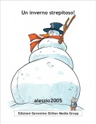alessio2005 - Un inverno strepitoso!