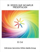 El Cid - 38  DESEOS QUE INCUMPLIRPRESENTACION