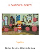 Squikky - IL CAMPIONE DI BASKET!