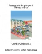 Giorgio Gorgonzola - Passeggiate in giro per il mondo1Parte
