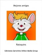 Ratoquins - Mejores amigos
