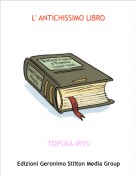 TOPOSA IRYS - L' ANTICHISSIMO LIBRO