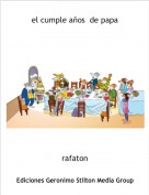 rafaton - el cumple a&ntilde;os  de papa