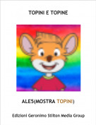 ALE5(MOSTRA TOPINI) - TOPINI E TOPINE