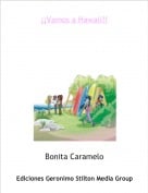 Bonita Caramelo - &iexcl;&iexcl;Vamos a Hawaii!!
