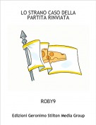 ROBY9 - LO STRANO CASO DELLA PARTITA RINVIATA