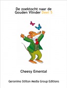 Cheesy Emental - De zoektocht naar de Gouden Vlinder Deel 5