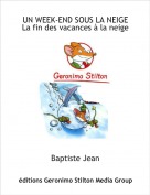 Baptiste Jean - UN WEEK-END SOUS LA NEIGE  La fin des vacances &agrave; la neige