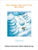 Topolini4 - Una valanga sulla neve! E