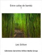 Leo Stilton - Entre ca&ntilde;as de bamb&uacute;I