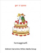 formaggina45 - ger si sposa