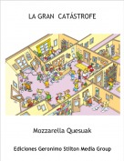 Mozzarella Quesuak - LA GRAN  CAT&Aacute;STROFE