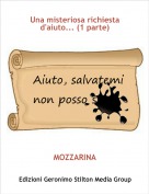 MOZZARINA - Una misteriosa richiesta d'aiuto... (1 parte)